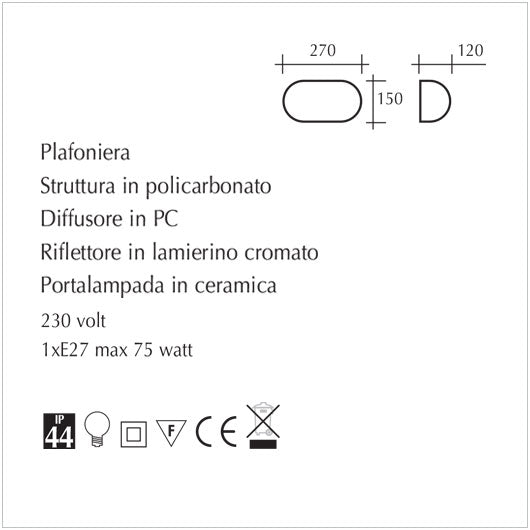 Plafoniera Gaia Ovale Struttura in policarbonato - scheda tecnica